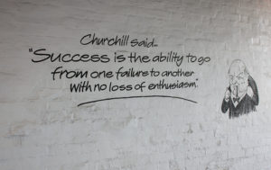 Churchill quote - success is the ability to go from one failure to another with no loss of enthusiasm