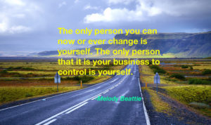 The only person you can now or ever change is yourself. -Melody Beattie quote, photo by Moyan Brenn